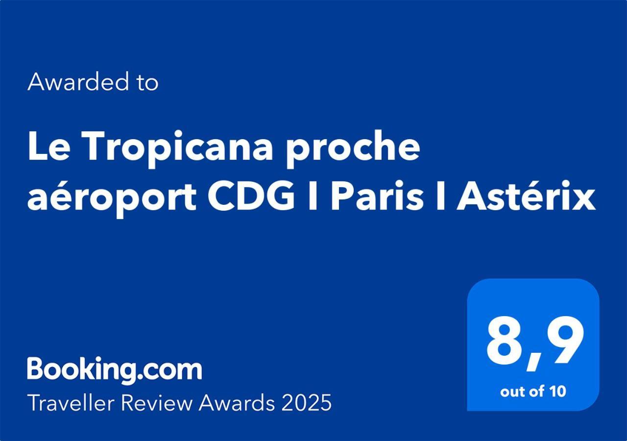 Apartment Le Tropicana Proche Aeroport Cdg I Paris I Asterix *